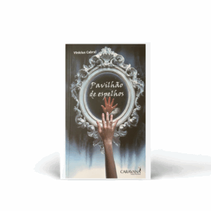 PAVILHÃO DE ESPELHOS (ROMANCE)